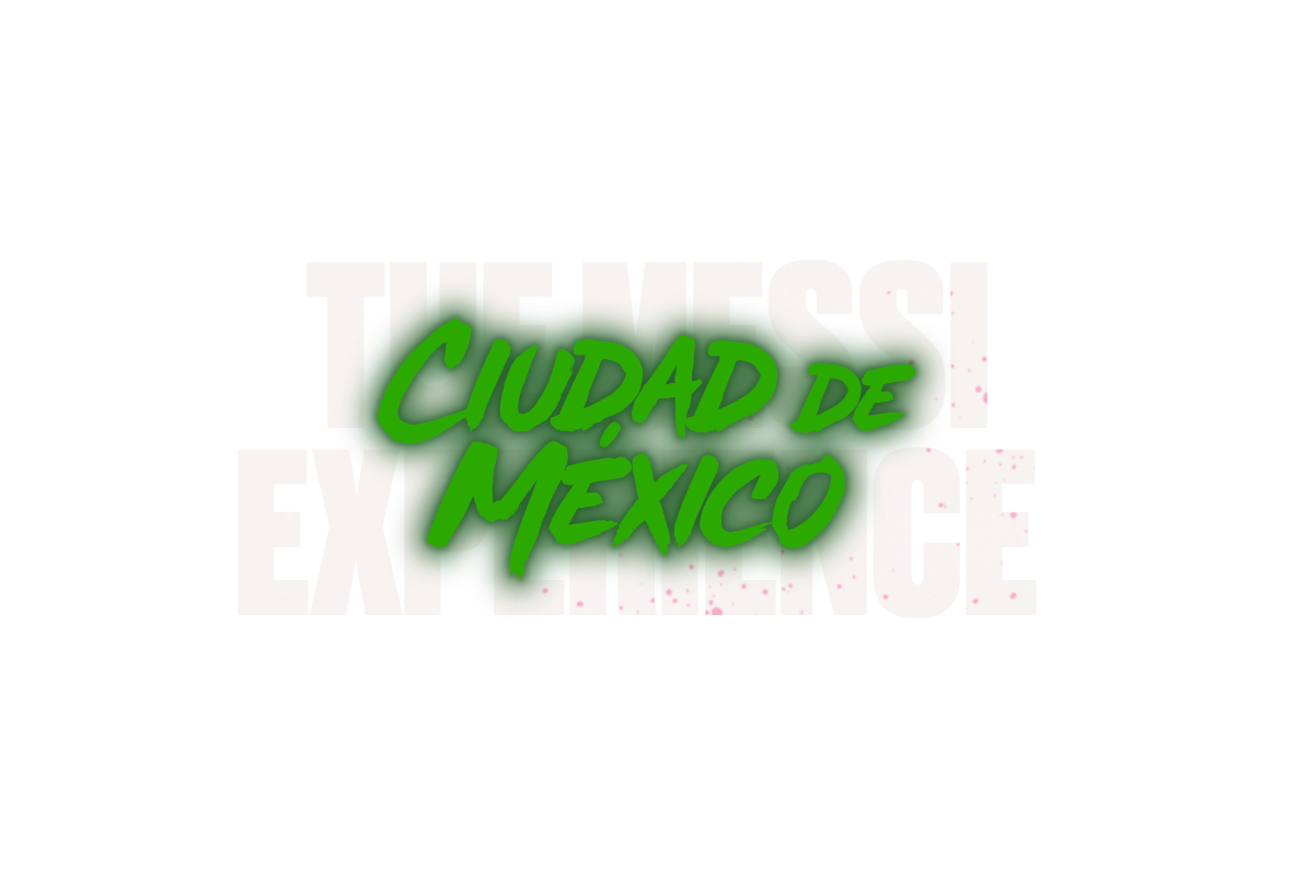The Messi Experience en Ciudad de México